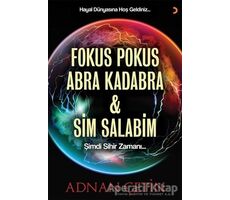 Fokus Pokus Abra Kadabra ve Sim Salabim - Adnan Çetin - Cinius Yayınları