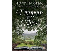 Dünyam ve Gölgesi - Hüseyin Genç - Cinius Yayınları