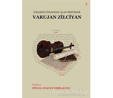 Varujan Zilciyan - Hülya Atacan Yeşilaltay - Cinius Yayınları