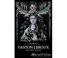 Operadaki Hayalet - Gaston Leroux - İthaki Yayınları
