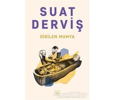 Dirilen Mumya - Suat Derviş - İthaki Yayınları