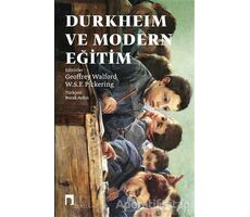 Durkheim ve Modern Eğitim - W.S.F. Pickering - Dergah Yayınları