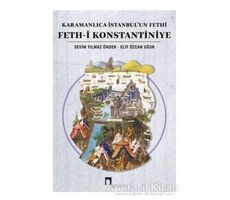 Karamanlıca İstanbul’un Fethi Feth-i Konstantiniye - Sevim Yılmaz Önder - Dergah Yayınları