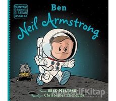 Ben Neil Armstrong - Dünyayı Değiştiren Sıradan İnsanlar - Brad Meltzer - İndigo Çocuk