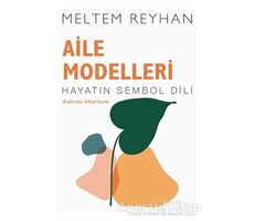 Aile Modelleri - Meltem Reyhan - İndigo Kitap