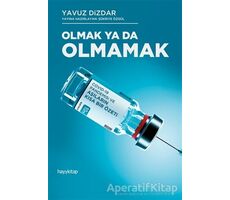 Olmak Ya Da Olmamak - Yavuz Dizdar - Hayykitap