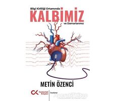 Bilgi Kirliliği Ortamında Kalbimiz ve Damarlarımız - Metin Özenci - Cumhuriyet Kitapları