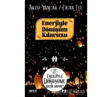 Enerjiyle Dönüşüm Kılavuzu - Arzu Yancar - Gece Kitaplığı