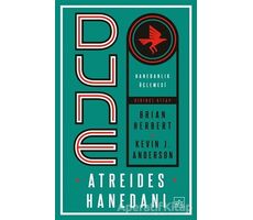 Dune: Atreides Hanedanı - Hanedanlık Üçlemesi Birinci Kitap - Brian Herbert - İthaki Yayınları