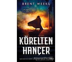 Körelten Hançer - Brent Weeks - İthaki Yayınları