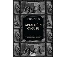 Aptallığın Övgüsü (Bez Ciltli) - Desiderius Erasmus - Koridor Yayıncılık