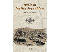 İzmirin İngiliz Seyyahları - Orkun Kocabıyık - Gece Kitaplığı