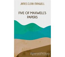 Five of Maxwells Papers - James Clerk Maxwell - Gece Kitaplığı