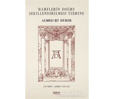 Harflerin Doğru Şekillendirilmesi Üzerine - Albrecht Dürer - Gece Kitaplığı