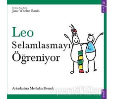 Leo Selamlaşmayı Öğreniyor - Jane Whelen Banks - Sola Kidz