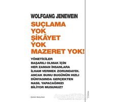 Suçlama Yok Şikayet Yok Mazeret Yok! - Wolfgang Jenewein - Sola Unitas