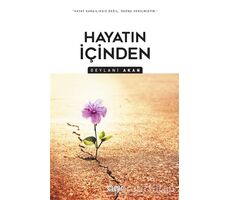 Hayatın İçinden - Geylani Akan - Çığır Yayınları