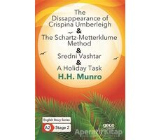 The Disappearance of Crispina Umberleigh - The Schartz-Metterklume Method - Sredni Vashtar - A Holid