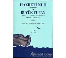 Hazreti Nuh (Aleyhiseselam) ve Büyük Tufan - Ali Muhammed Sallabi - Ravza Yayınları
