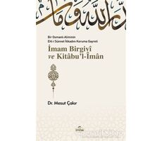 İmam Birgivi ve Kitabul-İman - Mesut Çakır - Ravza Yayınları