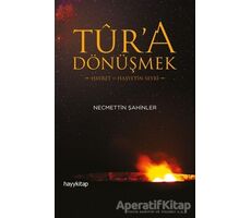 Tur’a Dönüşmek - Necmettin Şahinler - Hayykitap