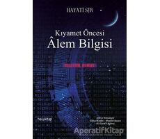 Kıyamet Öncesi Alem Bilgisi - Dijital Virüs - Hayati Sır - Hayykitap