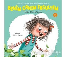 Benim Canım Fasulyem - Zuzu İle Allah’ın İsimlerini Öğreniyorum 1 - Hatice Kübra Tongar - Hayykitap