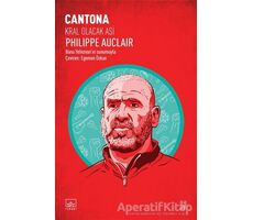 Cantona: Kral Olacak Asi - Philippe Auclair - İthaki Yayınları
