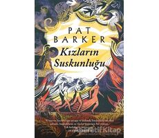 Kızların Suskunluğu - Pat Barker - İthaki Yayınları