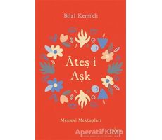 Ateş-i Aşk - Bilal Kemikli - Sufi Kitap