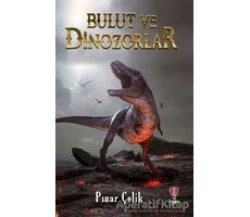 Bulut ve Dinozorlar - Pınar Çelik - Dahi Çocuk Yayınları