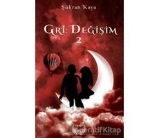 Gri - Değişim 2 - Şükran Kaya - Agapi Yayınları