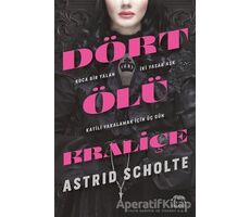 Dört Ölü Kraliçe - Astrid Scholte - Yabancı Yayınları