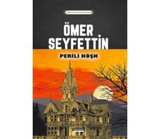 Perili Köşk - Ömer Seyfettin - Yörünge Yayınları