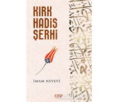 Kırk Hadis Şerhi - İmam Nevevi - Çığır Yayınları