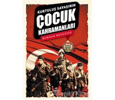 Kurtuluş Savaşının Çocuk Kahramanları - Burhan Bozgeyik - Ravza Yayınları