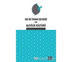 On İki İmam Sevgisi ve Alevilik Kültürü - Burhan Bozgeyik - Çığır Yayınları