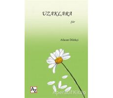 Uzaklara - Afacan Dilekçi - Az Kitap