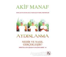 Aydınlanma - Nedir ve Nasıl Gerçekleşir? - Akif Manav - Az Kitap