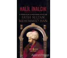 İki Karanın Sultanı İki Denizin Hakanı Kayser-i Rum - Fatih Sultan Mehemmed Han