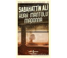 Kürk Mantolu Madonna - Türk Edebiyatı Klasikleri 29 - Sabahattin Ali - İş Bankası Kültür Yayınları