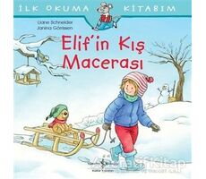 Elif’in Kış Macerası - Liane Schneider - İş Bankası Kültür Yayınları
