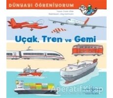 Uçak Tren ve Gemi - Frank Littek - İş Bankası Kültür Yayınları