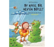 Bu Nasıl Bir Mevsim Böyle? - Ralf Butschkow - İş Bankası Kültür Yayınları