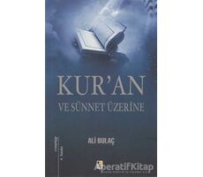 Kur’an ve Sünnet Üzerine - Ali Bulaç - Çıra Yayınları