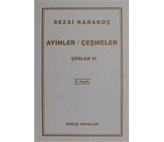 Şiirler 6: Ayinler Çeşmeler - Sezai Karakoç - Diriliş Yayınları