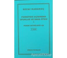 Fizikötesi Açısından Ufuklar ve Daha Ötesi 1 - Sezai Karakoç - Diriliş Yayınları