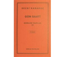 Günlük Yazılar 4 - Gün Saati - Sezai Karakoç - Diriliş Yayınları