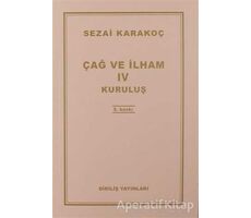 Çağ ve İlham 4 - Sezai Karakoç - Diriliş Yayınları