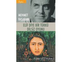 Elif Diye Bir Türkü - Dilsiz Oyunu - Mehmet Başaran - Literatür Yayıncılık